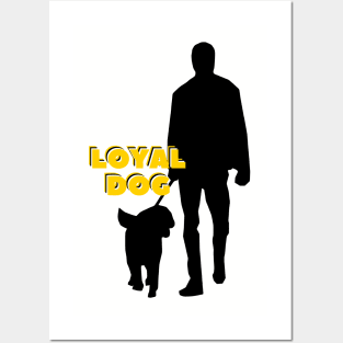 loyal dog Posters and Art